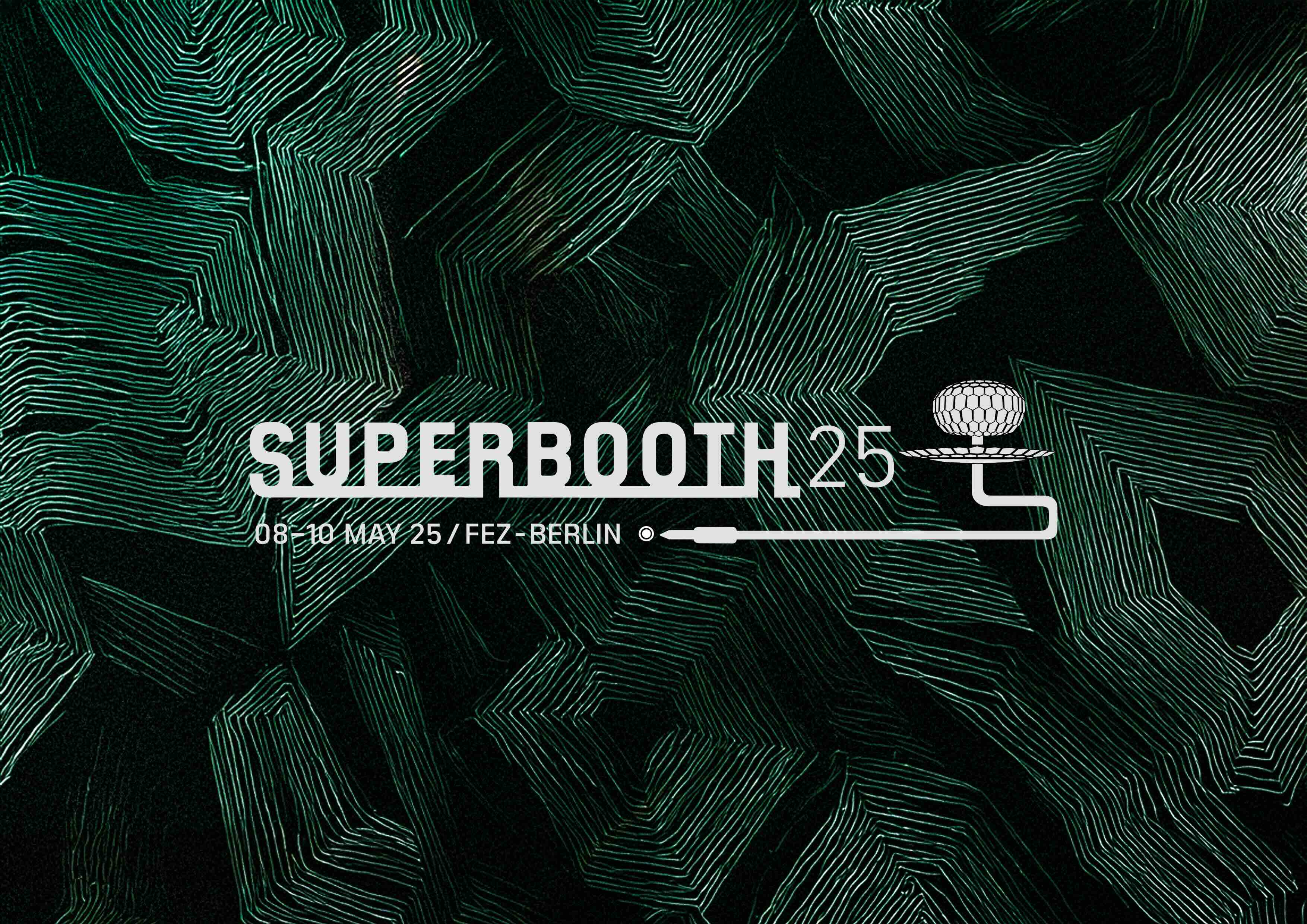 We’re at Superbooth – Year 3 in a Row!